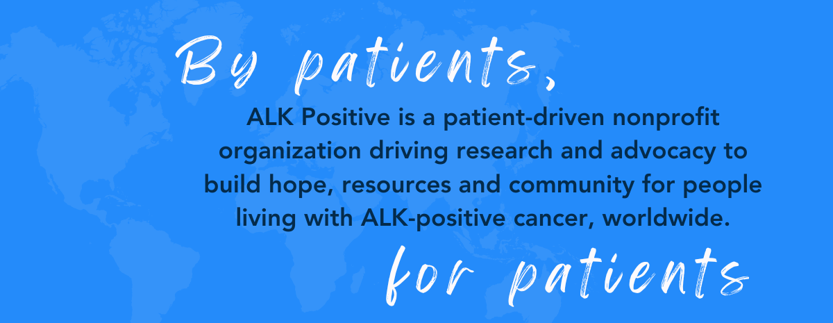 Improving the quality and longevity of life for those living with ALK-positive cancers worldwide
